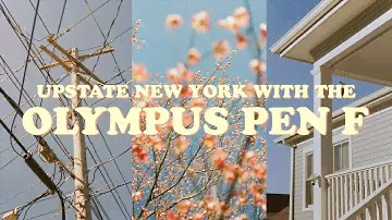 SHOOTING WITH THE OLYMPUS PEN F IN UPSTATE NEW YORK