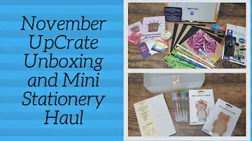 November UpCrate Unboxing and Mini Stationery Haul